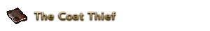 [Lore] Coat Thief, The